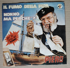 Vinile 45 giri PIERO - Il fumo della pipa / Nonno... ma perché? 1979 Vg+/Vg+
