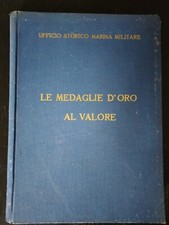 LE MEDAGLIE D' ORO AL VALORE