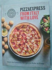PizzaExpress From Italy With Love: Brand New Hardback  Recipe Book