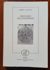 C20425-PIERRE A. RIFFARD, DIZIONARIO DELL' ESOTERISMO, ECIG GENOVA 1° ED. 1987