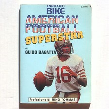 GUIDO BAGATTA - AMERICAN FOOTBALL SUPERSTAR - Annuario Bike 1983