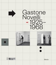 Gastone Novelli. 1925-1968 -