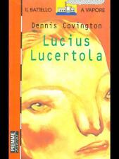 LUCIUS LUCERTOLA RAGAZZI DENNIS COVINGTON BATTELLO A VAPORE / PIEMME JUNIOR