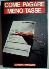 V0340-Franceschi Oliviero_Come pagare meno tasse