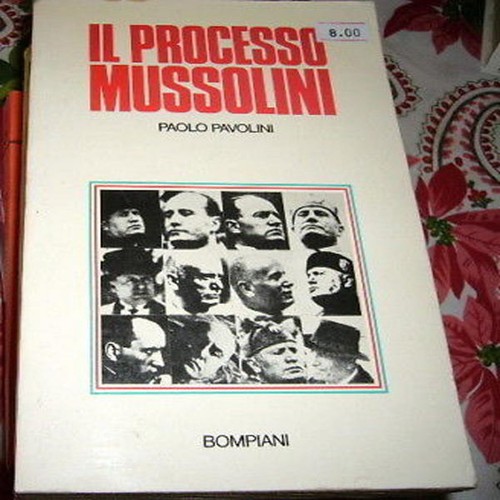 Processo mussolini pavolini - il,
