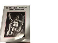 Le Miniere e I Minatori Della