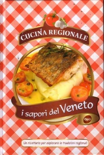 Sapori del veneto cucina - i,