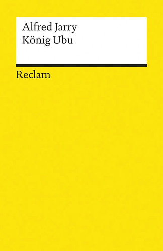 Alfred jarry ubu - jarry:, reclam