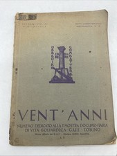 VENT'ANNI NUMERO DEDICATO ALLA 1° MOSTRA DOCUMENTARIA DI VITA GOLIARDICA G.U.F.