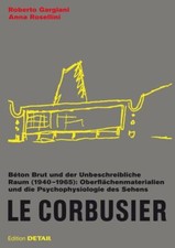 Le Corbusier. Béton Brut und