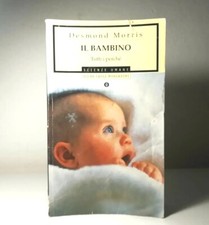 IL BAMBINO TUTTI I PERCHE' DI DESMOND MORRIS OSCAR SAGGI MONDADORI LIBRO - (2)