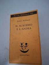 IL SUICIDIO E L'ANIMA di James Hillman -Adelphi 2010