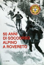 50 anni di Soccorso alpino a