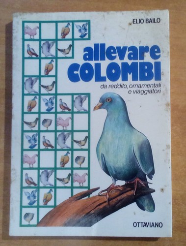 Allevare colombi elio bailo - colombi.,