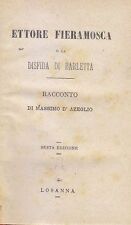 ETTORE FIERAMOSCA O LA DISFIDA DI BARLETTA Massimo D’Azeglio Libro antico Losann