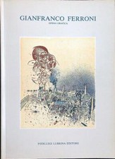 GIANFRANCO FERRONI. OPERA