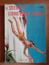 IL SECONDO LIBRO DELLA GIUNGLA - Kipling Carroccio - Torino 1^ Ediz. 1956. Sc27
