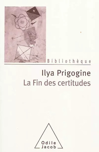 Fin des certitudes ilya - des,