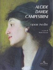 Alcide Davide Campestrini: opere inedite.