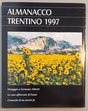 ALMANACCO TRENTINO 1997 Omaggio a Germano Alberti, Le case affrescate di Fassa..