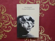 a cercar la bella morte di Carlo Mazzantini marsilio ed.