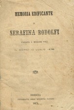 Memoria edificante di Serafina Rodolfi passata a miglior vita il giorno 10 lugli