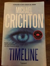 Michael Crichton. Timeline. Garzanti prima edizione 2008