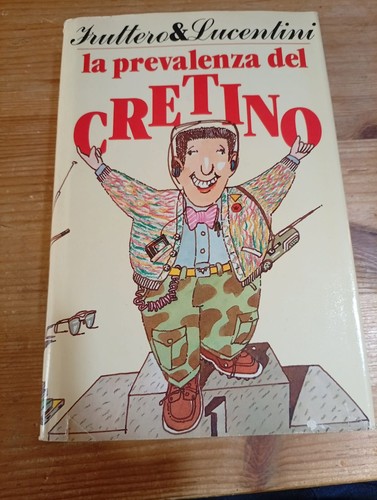 Prevalenza del cretino di - la,