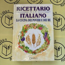 Ricettario Italiano - La Cucina Dei Poveri E Dei Re | Demetra - 1 ed. - 1994