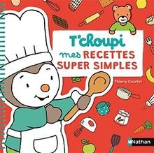 Tchoupi : mes recettes super