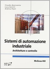 Sistemi di automazione industriale - Bonivento Claudio, Gentili Luca, Paol...