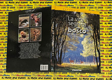 Book libro LA VITA SEGRETA DEL BOSCO natura d'Italia DE AGOSTINI 2006 (SG27)