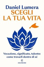 Scegli la tua vita. Vocazione