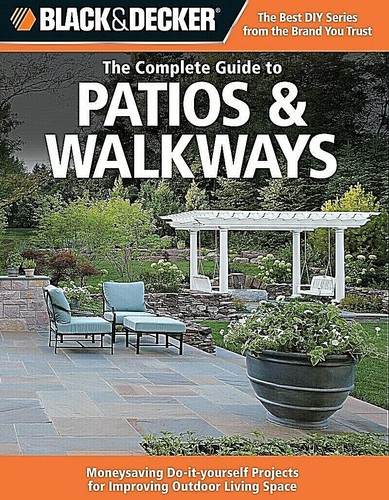 The complete guide patios - complete,