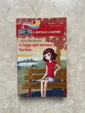 Laura Bonalumi - Il Lago Del Tempo Fermo - Serie Rossa Il Battello A Vapore
