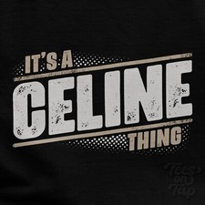 T-SHIRT IT'S A CELINE THING nome cognome divertente idea regalo famiglia