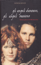 Patricia Butler. Gli angeli danzano, gli angeli muoiono. Piemme (Jim Morrison)