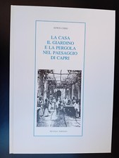 La casa il giardino e la pergola nel paesaggio di Capri