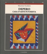 Depero: casa d'arte futurista.