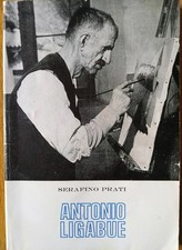 ANTONIO LIGABUE - PRATI - ED. LIBRERIA RINASCITA