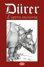 Dürer opera incisoria - dürer., l'opera