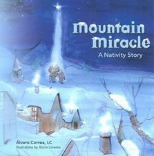 Mountain Miracle A Nativity