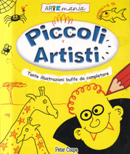 MO3 - PICCOLI ARTISTI - Peter Coupe - Arte Mania ed. Il Castello 2011