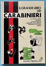 "Il Grande Libro dei Carabinieri" - 1 Edizione 1981 - Tiger Press