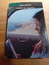 VIVERE UN SEGRETO di D SPIOTTA ed MONDADORI