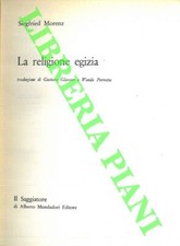 Antiche religioni - MORENZ - La religione egizia. (2-96139)
