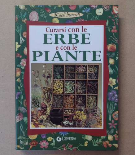 Curarsi con erbe - le,