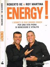 Energy! I segreti di due grandi coach per una vita piena di benessere e vitalità