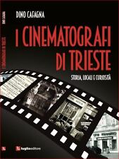 I CINEMATOGRAFI DI TRIESTE, libro NUOVO, 2016, 142 pp, ritiro in zona