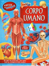 CORPO UMANO - CERCA E SCOPRI - Ragazzi - imparare - uomo